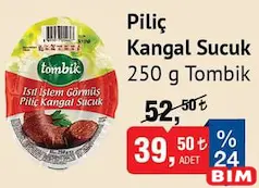TOMBİK PİLİÇ KANGAL SUCUK 250 G fiyat ve kampanya bilgisi